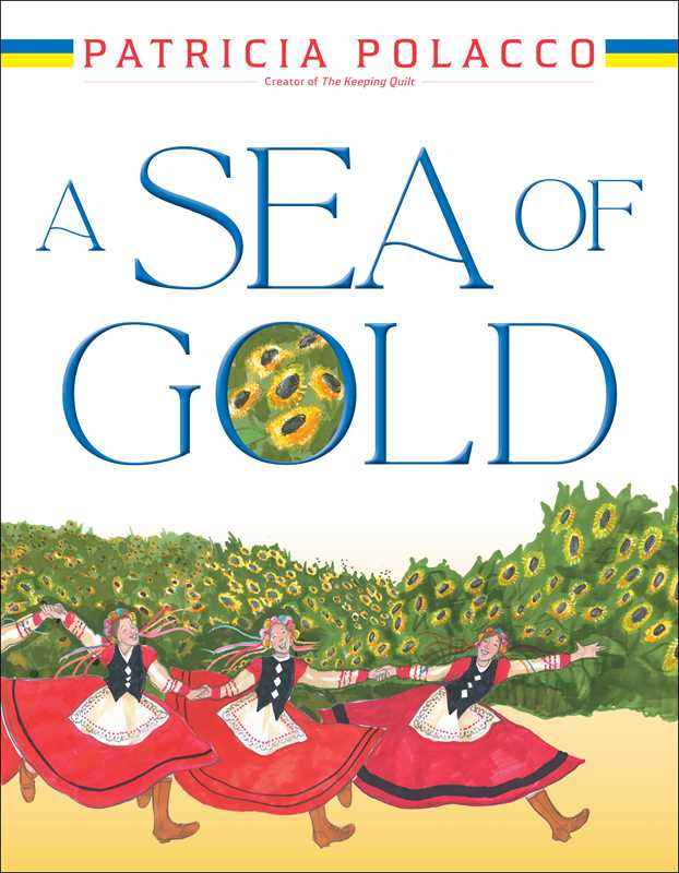 Sea of Gold by Patricia Polacco: Hardcover; 84 pages / English