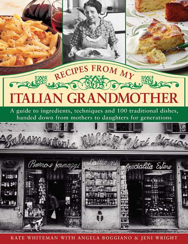 Recipes From My Italian Grandmother by Kate Whiteman: Hardcover; 264 pages / English