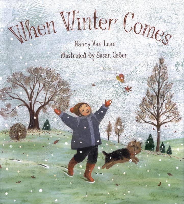 When Winter Comes by Nancy Van Laan: Hardcover; 40 pages / English