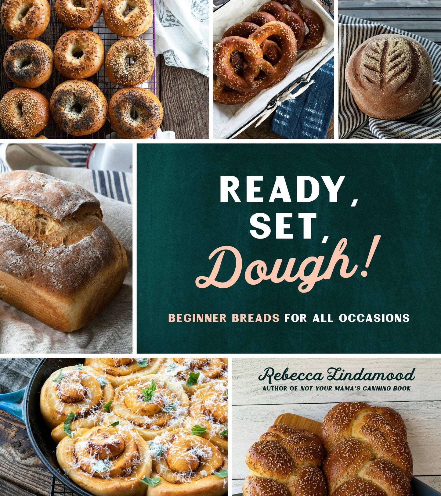 Ready, Set, Dough!: Beginner Breads For All Occasions