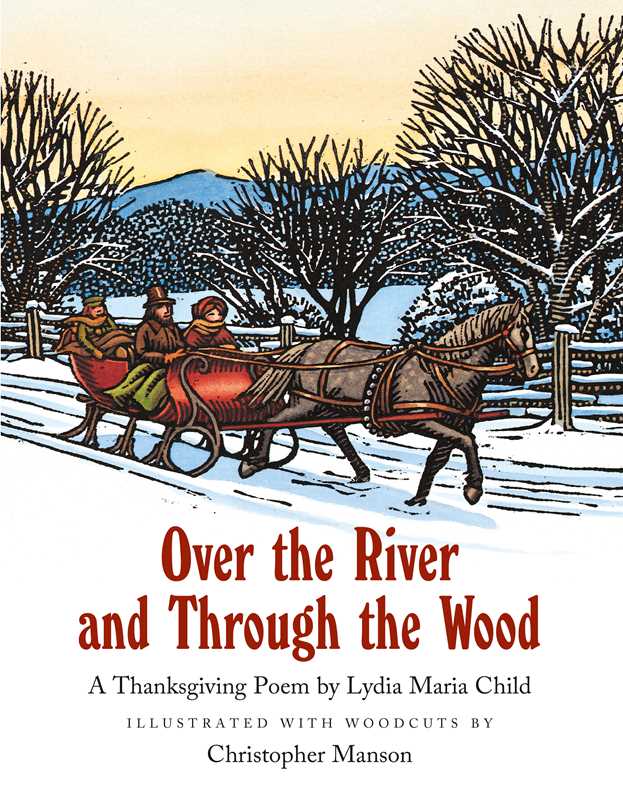 Over the River and Through the Wood by Lydia Maria Child: Hardcover; 32 pages / English