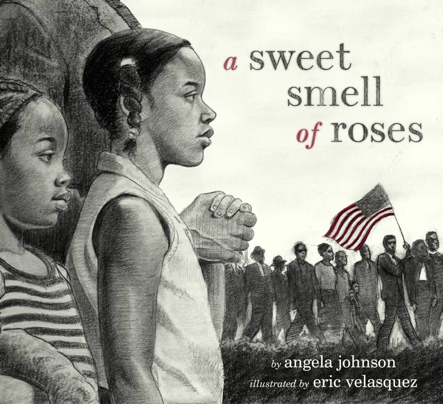 Sweet Smell of Roses by Angela Johnson: Hardcover; 32 pages / English