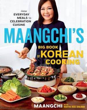 Maangchi's Big Book of Korean Cooking: Maangchi