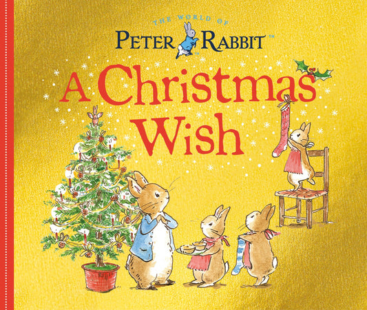 A Christmas Wish
A Peter Rabbit Tale
