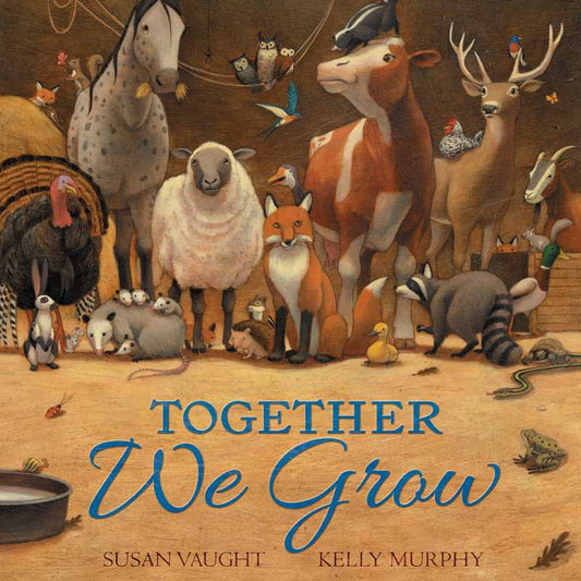 Together We Grow by Susan Vaught: Hardcover; 40 pages / English