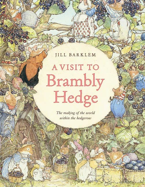 Visit to Brambly Hedge, A : Jill Barklem