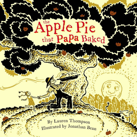 Apple Pie That Papa Baked by Lauren Thompson: Hardcover; 32 pages / English
