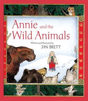 Annie and the Wild Animals: Jan Brett