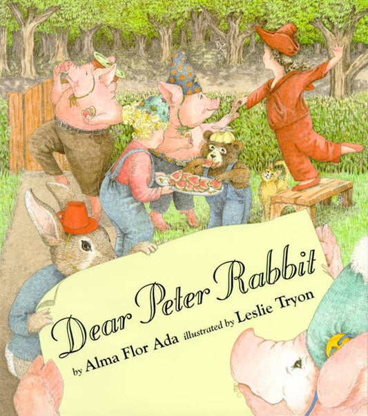 Dear Peter Rabbit by Alma Flor Ada: Hardcover; 32 pages / English