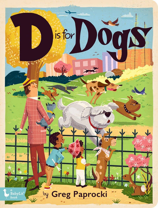 D is for Dogs : Alphabet Board Book