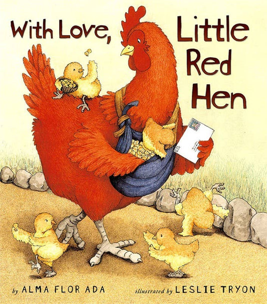 With Love, Little Red Hen by Alma Flor Ada: Hardcover; 40 pages / English