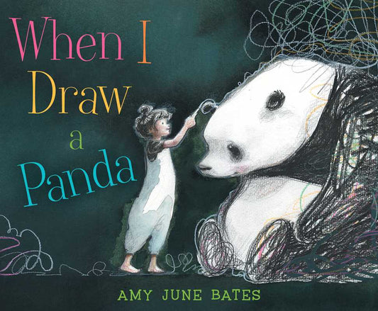When I Draw a Panda by Amy June Bates: Hardcover; 40 pages / English