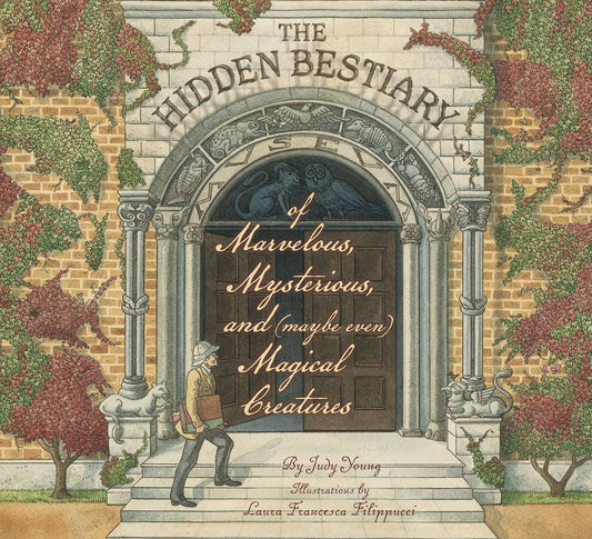 Hidden Bestiary of Marvelous, Mysterious, and Magical