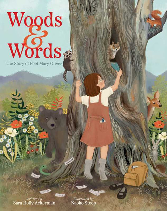 Woods & Words by Sara Holly Ackerman: Hardcover; 40 pages / English