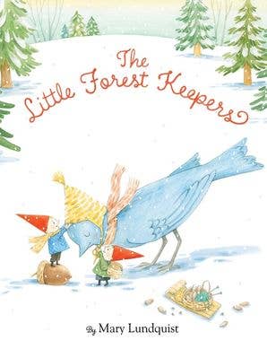 Little Forest Keepers, The : Mary Lundquist