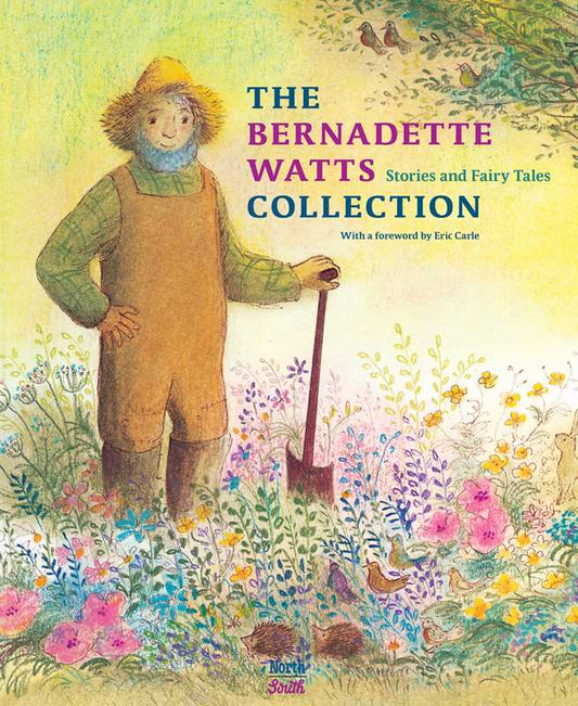 The Bernadette Watts Collection by Bernadette Watts: Hardcover; 300 pages / English