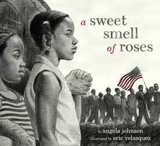 Sweet Smell of Roses by Angela Johnson: Hardcover; 32 pages / English