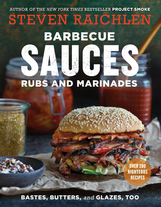 Barbecue Sauces, Rubs, Marinades, Bastes & Glazes