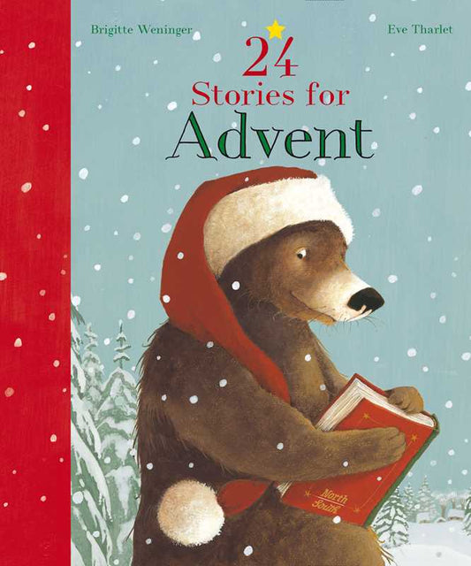 24 Stories for Advent by Brigitte Weninger: Hardcover; 120 pages / English