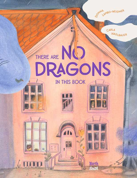There are No Dragons in This Book by Donna Lambo-Weidner: Hardcover; 32 pages / English